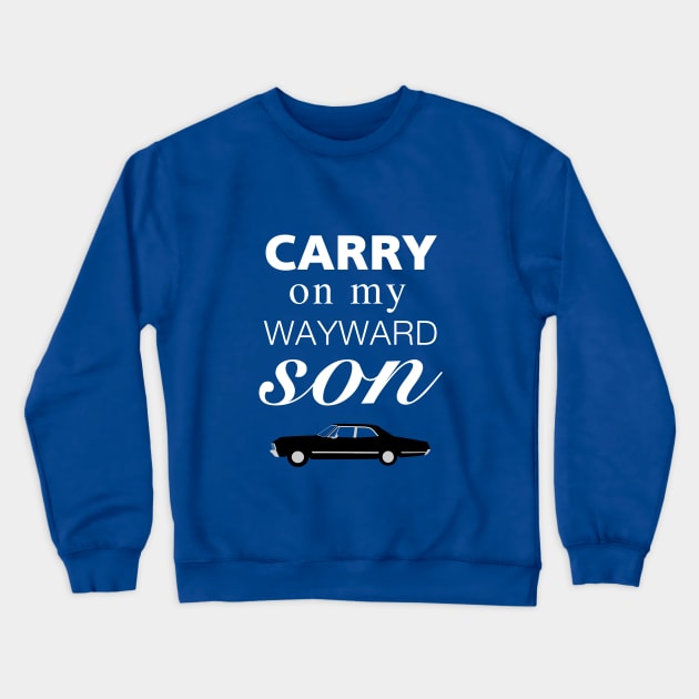 Carry On My Wayward Son Crewneck Sweatshirt by OutlineArt